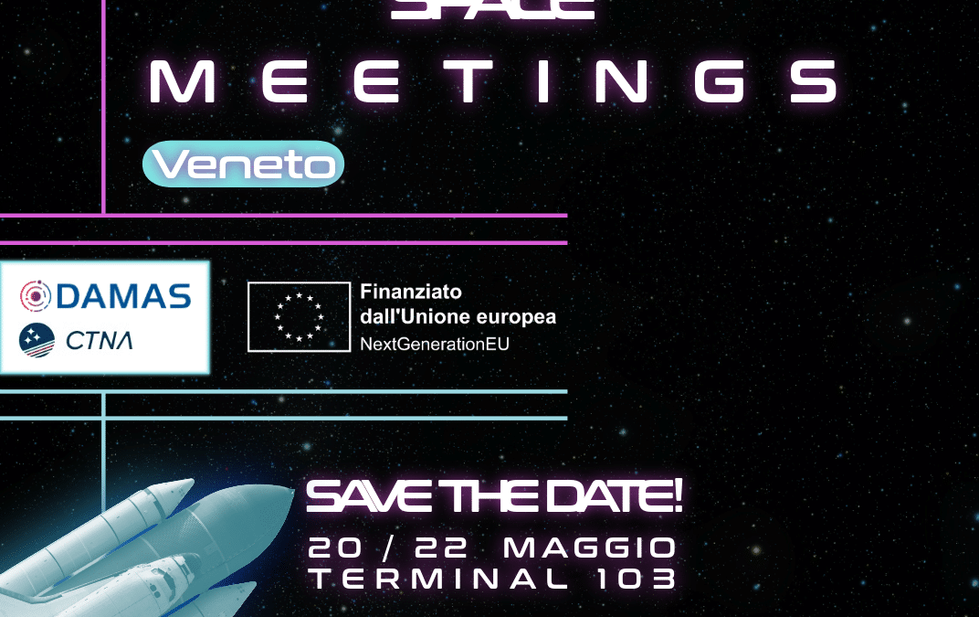SAVE THE DATE – VENETO SPACE MEETING!